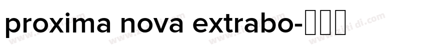 proxima nova extrabo字体转换